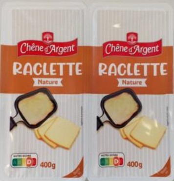 Raclette 800g Chêne d'Argent : photo du produit rappelé le 31/10/2025